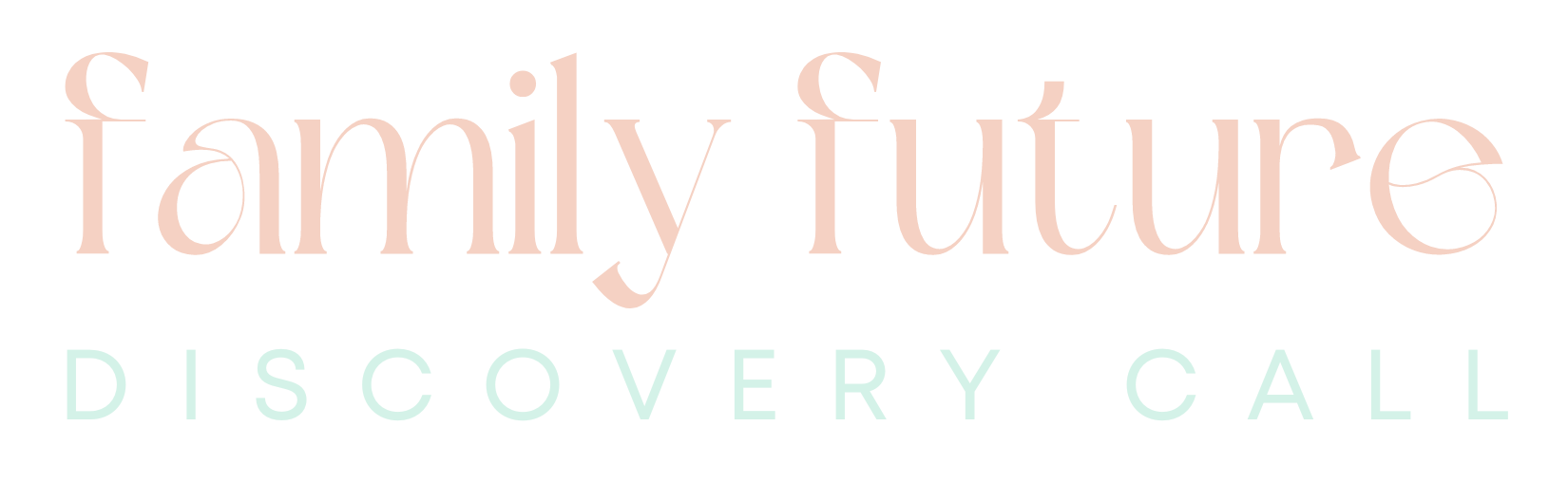 Family Future Discovery Call